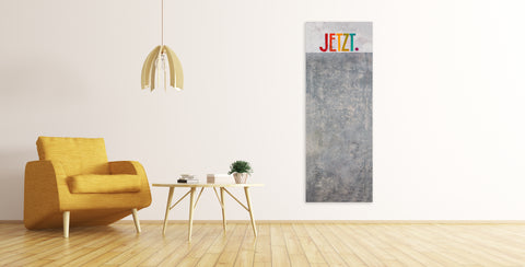 Wandbild 'JETZT.. ist das Leben' von Brigitte Anna Franck